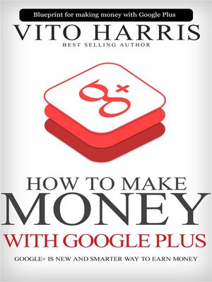 cover image of How to Make Money With Google Plus
